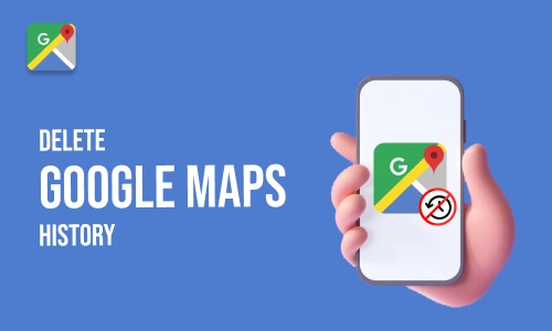 How to Delete Google Map History